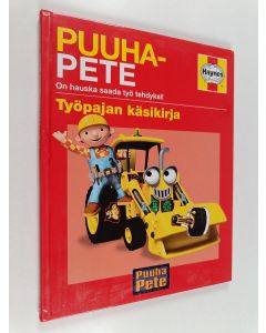 Kirjailijan Derek Smith käytetty kirja Puuha-Pete : työpajan käsikirja