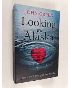 Kirjailijan John Green käytetty kirja Looking for Alaska