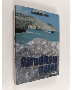 Kirjailijan Esko Heikkinen käytetty kirja Afroditen pojat