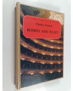 käytetty kirja Romeo and Juliet : Opera in five acts