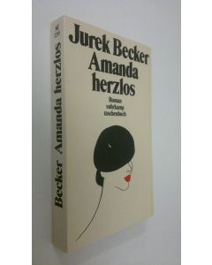 Kirjailijan Jurek Becker käytetty kirja Amanda herzlos : Roman (ERINOMAINEN)