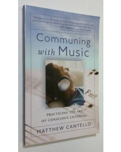 Kirjailijan Matthew Cantello käytetty kirja Communing with Music