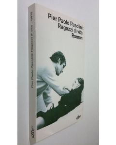 Kirjailijan Pier Paolo Pasolini käytetty kirja Ragazzi di vita : Roman (ERINOMAINEN)