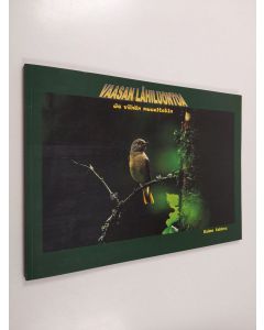 Kirjailijan Raimo Vahtera käytetty kirja Vaasan lähiluontoa ja vähän muualtakin