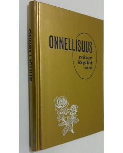 käytetty kirja Onnellisuus - miten löydät sen