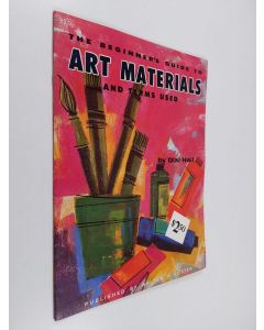 Kirjailijan Dixi Hall käytetty teos The beginner's guide to art materials and terms used