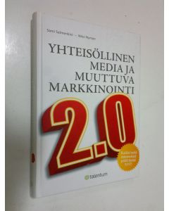Kirjailijan Sami Salmenkivi käytetty kirja Yhteisöllinen media ja muuttuva markkinointi 20