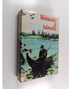 käytetty kirja Riistamailta ja kalavesiltä : Metsästys ja kalastus -lehden erätarinoita 50 vuoden ajalta