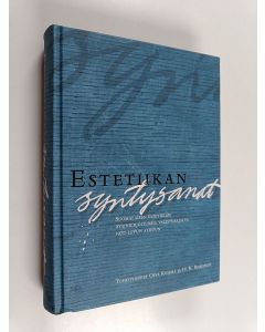 Tekijän Oiva ym. Kuisma  käytetty kirja Estetiikan syntysanat : suomalaisen estetiikan avainkirjoituksia valistusajalta 1970-luvun alkuun