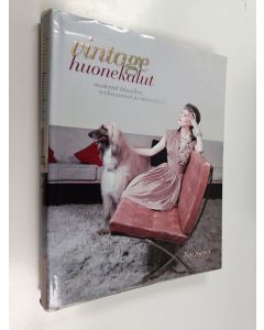 Kirjailijan Fay Sweet käytetty kirja Vintage huonekalut : modernit klassikot, tyylisuunnat ja muotoilijat