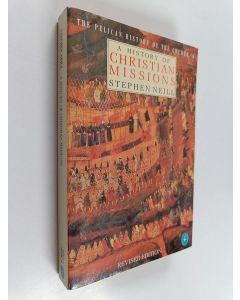 Kirjailijan Stephen Neill & Owen Chadwick käytetty kirja A History of Christian Missions