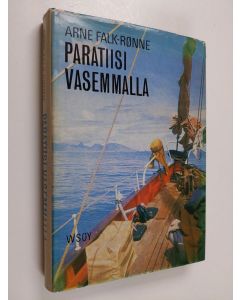 Kirjailijan Arne Falk-Rönne käytetty kirja Paratiisi vasemmalla : matka Bountyn vanavedessä