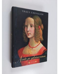 Kirjailijan Tracy Chevalier käytetty kirja Neito ja yksisarvinen (ERINOMAINEN)