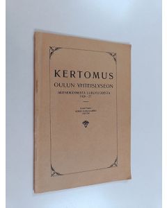 Kirjailijan Heikki Karjalainen käytetty kirja Kertomus Oulun yhteislyseon seitsemännestä lukuvuodesta 1926-27