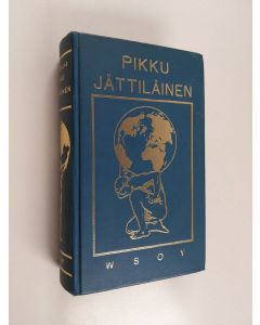Tekijän Yrjö Karilas  käytetty kirja Pikku jättiläinen : tietokirja nuorisolle : muistikirja aikuisille : ohjekirja opiskelijoille
