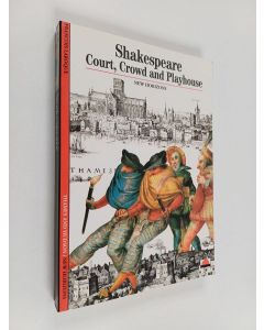 Kirjailijan Francois Laroque käytetty kirja Shakespeare : COURT, CROWD AND PLAYHOUSE