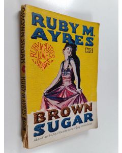 Kirjailijan Ruby M. Ayres käytetty kirja Brown Sugar
