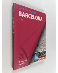 käytetty kirja Barcelona : nähtävyydet, ostokset, ravintolat, menopaikat : kartta+opas