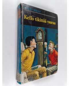 Kirjailijan Franklin W. Dixon käytetty kirja Kello tikittää vaaraa