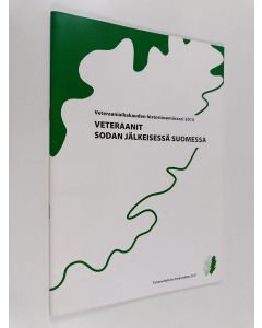 käytetty teos Veteraanit sodan jälkeisessä Suomessa : veteraaniaikakauden historiaseminaari 2010