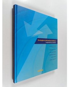 Kirjailijan Tomi Laamanen & Viveca Säiläkivi käytetty kirja Strategisen johtamisen käsitteet - englanniksi ja suomeksi