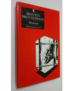 Kirjailijan Breyten Breytenbach käytetty kirja Mouroir : Mirrornotes of a novel