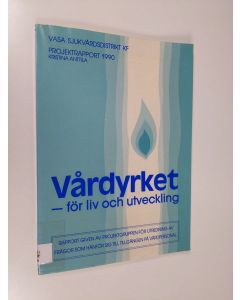 käytetty kirja Vårdyrket - för liv och utveckling