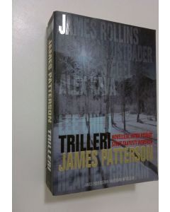 Tekijän James Patteron käytetty kirja Trilleri : novelleja, jotka pitävät sinut taatusti hereillä