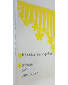 Kirjailijan Britta Sandqvist käytetty kirja Himmel och pannkaka