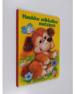 Kirjailijan Edith Jentner käytetty kirja Haukku seikkailee metsässä