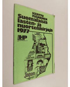 Kirjailijan Kerttu Manninen käytetty teos Suomalaisia lasten- ja nuortenkirjoja 1977