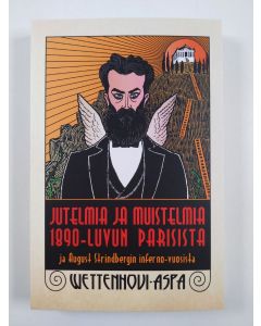 Kirjailijan Sigurd Wettenhovi-Aspa käytetty kirja Jutelmia ja muistelmia 1890-luvun Parisista ja August Strindbergin Inferno-vuosista