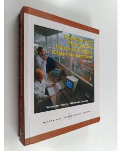 Kirjailijan Thomas E. Vollmann käytetty kirja Manufacturing planning and control for supply chain management