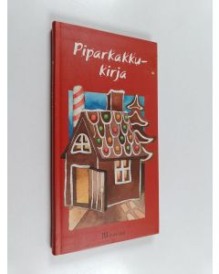 Tekijän Riitta Mustonen  käytetty kirja Piparkakkukirja