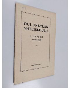 käytetty teos Oulunkylän yhteiskoulu lukuvuosi 1930-1931