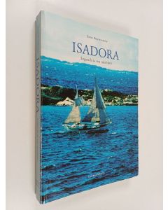 Kirjailijan Esko Rahikainen käytetty kirja Isadora : legenda ja sen miehistö