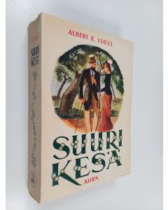 Kirjailijan Albert E. Idell käytetty kirja Suuri kesä : romaani