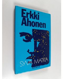 Kirjailijan Erkki Ahonen käytetty kirja Syvä matka