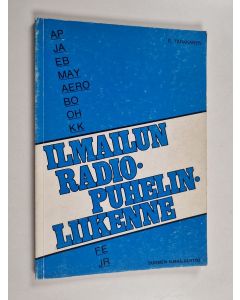 Kirjailijan R. Tarkkanen käytetty kirja Ilmailun radiopuhelinliikenne