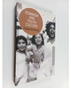 Kirjailijan Angela McRobbie käytetty kirja Feminism and youth culture