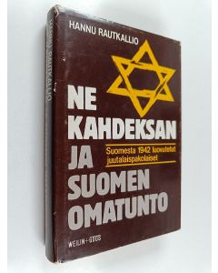 Kirjailijan Hannu Rautkallio käytetty kirja Ne kahdeksan ja Suomen omatunto : Suomesta 1942 luovutetut juutalaispakolaiset