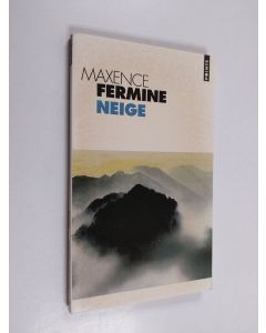 Kirjailijan Maxence Fermine käytetty kirja Neige : roman