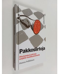 Kirjailijan Hannu Pulkkinen käytetty kirja Pakkosiirtoja