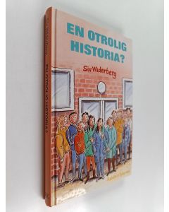 Kirjailijan Siv Widerberg käytetty kirja En otrolig historia?