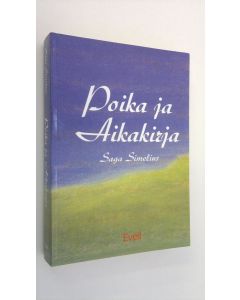 Kirjailijan Saga Simelius käytetty kirja Poika ja aikakirja