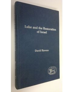 Kirjailijan David Ravens käytetty kirja Luke and the Restoration of Israel