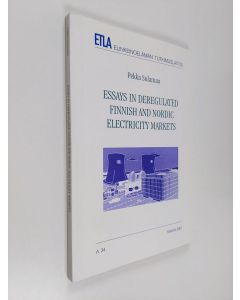 Kirjailijan Pekka Sulamaa käytetty kirja Essays in Deregulated Finnish and Nordic Electricity Markets