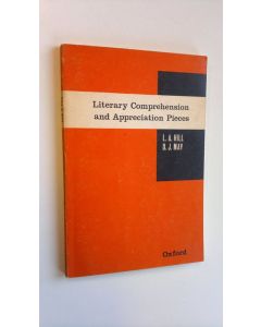 Kirjailijan L.A. ; May D.J. Hill käytetty kirja Literary comprehension and appreciaton pieces