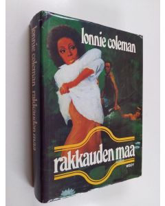 Kirjailijan Lonnie Coleman käytetty kirja Rakkauden maa