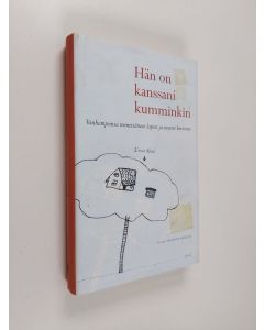 Kirjailijan Suzanne Sjöqvist käytetty kirja Hän on kanssani kumminkin : vanhempansa menettäneet lapset ja nuoret kertovat (ERINOMAINEN)